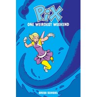 PIX TP VOL 01 ONE WEIRDEST WEEKEND -  Gregg Schigiel