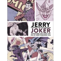 JERRY &amp; JOKER ADVENTURES &amp; COMIC ART HC - Jerry Robinson