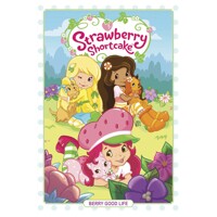 STRAWBERRY SHORTCAKE HC VOL 03 - Georgia Ball, Zena Dell Lowe