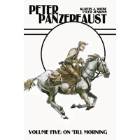 PETER PANZERFAUST TP VOL 05 ON TILL MORNING -  Kurtis J. Wiebe