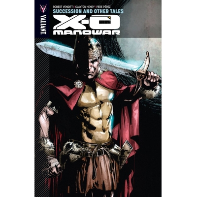 X-O Manowar Vol. 13 Succession And Other Tales