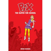 PIX TP VOL 02 TOO SUPER FOR SCHOOL - Gregg Schigiel