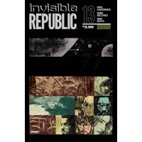 INVISIBLE REPUBLIC #13 -  Gabriel Hardman, Corinna Bechko