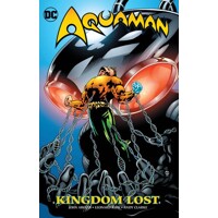 AQUAMAN KINGDOM LOST TP - John Arcudi