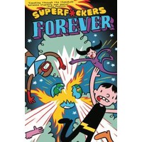 SUPER F*CKERS FOREVER TP - James Kochalka
