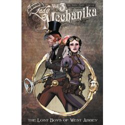 Lady Mechanika Vol. 3 Lost Boys Of West Abbey