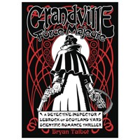 GRANDVILLE FORCE MAJEURE HC - Bryan Talbot