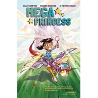 MEGA PRINCESS TP VOL 01 - Kelly Thompson