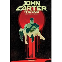 JOHN CARTER THE END TP - Brian Woods, Alex Cox