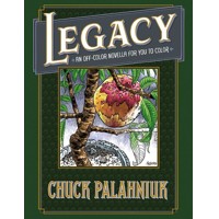 LEGACY OFF COLOR NOVELLA FOR YOU TO COLOR HC  - Chuck Palahniuk