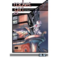 ROCKET GIRL TP VOL 02 ONLY THE GOOD - Brandon Montclare
