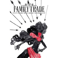 FAMILY TRADE TP VOL 01 - Justin Jordan, Nikki Ryan