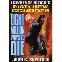 EIGHT MILLION WAYS TO DIE HC - John K. Snyder III