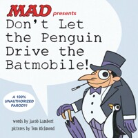 DONT LET THE PENGUIN DRIVE THE BATMOBILE HC - Jacob Lambert