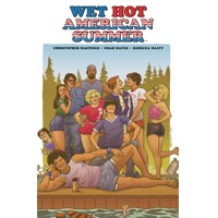 WET HOT AMERICAN SUMMER ORIGINAL GN - Christopher Hastings