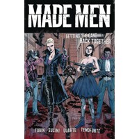 MADE MEN TP VOL 01 GETTING GANG BACK TOGETHER - Paul Tobin