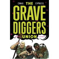 GRAVEDIGGERS UNION TP VOL 02 (MR) - Wes Craig