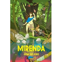 MIRENDA TP VOL 01 - Grim Wilkins