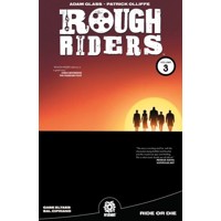 ROUGH RIDERS TP VOL 03 RIDE OR DIE - Adam Glass