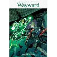 WAYWARD TP VOL 06 BOUND TO FATE (MR) - Jim Zub