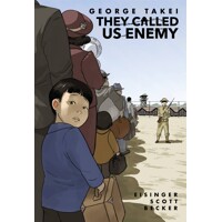 THEY CALLED US ENEMY TP - George Takei, Justin Eisinger, Steve Scott