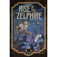 RISE ZELPHIRE HC BOOK 01 BARK AND SAP - Karim Friha