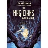 MAGICIANS ALICE STORY ORIGINAL GN HC - Lev Grossman, Lilah Sturges