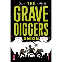 GRAVEDIGGERS UNION #1 (MR) - Wes Craig