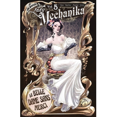 Lady Mechanika Vol. 5 La Belle Dame Sans Merci