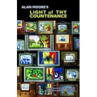ALAN MOORE LIGHT OF THY COUNTENANCE HC (MR) - Alan Moore