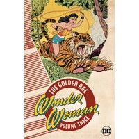 WONDER WOMAN THE GOLDEN AGE TP VOL 03 - William Moulton Marston