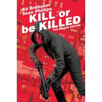 KILL OR BE KILLED DLX ED HC (MR) - Ed Brubaker