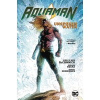 AQUAMAN TP VOL 01 UNSPOKEN WATER - Kelly Sue DeConnick