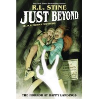 JUST BEYOND HORROR AT HAPPY LANDINGS ORIGINAL GN - R. L. Stine