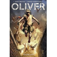 OLIVER TP VOL 01 (MR) - Gary Whitta