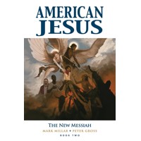 AMERICAN JESUS TP VOL 02 NEW MESSIAH (MR) - Mark Millar
