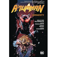 AQUAMAN TP VOL 02 AMNESTY - Kelly Sue DeConnick