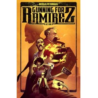 GUNNING FOR RAMIREZ TP VOL 01 - Nicolas Petrimaux