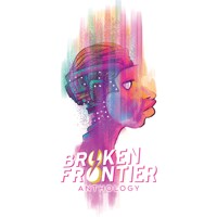 BROKEN FRONTIER GN - Steve Orlando, Greg Pak, Marguerite Bennett