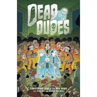 DEAD DUDES TP - Christopher Sebela