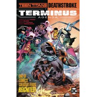 TEEN TITANS DEATHSTROKE THE TERMINUS AGENDA TP