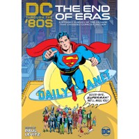 DC THROUGH THE 80S THE END OF AN ERA HC