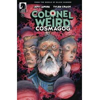 COLONEL WEIRD COSMAGOG #1 (OF 4) CVR A CROOK - Jeff Lemire