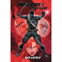 SNAKE EYES DEADGAME TP - Rob Liefeld, Chad Bowers