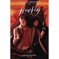 FIREFLY UNIFICATION WAR TP VOL 03 - Greg Pak