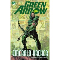 GREEN ARROW 80 YEARS OF THE EMERALD ARCHER DLX ED HC