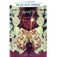 FIREFLY BLUE SUN RISING HC VOL 02 - Greg Pak
