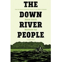 DOWN RIVER PEOPLE ORIGINAL GN - Adam Smith