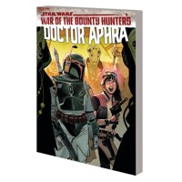 STAR WARS DOCTOR APHRA TP VOL 03 WAR OF BOUNTY HUNTERS - Alan Wong