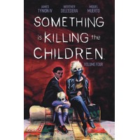 SOMETHING IS KILLING THE CHILDREN TP VOL 04 - James TynionIV
